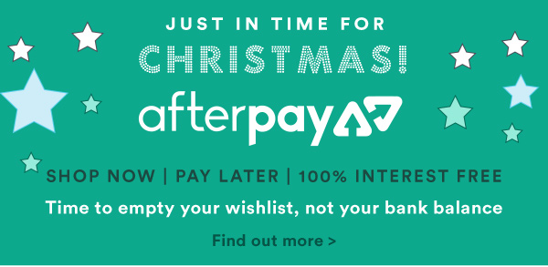Afterpay is here! Just in time for Christmas. Plus 30% off some of your favourite brands!
