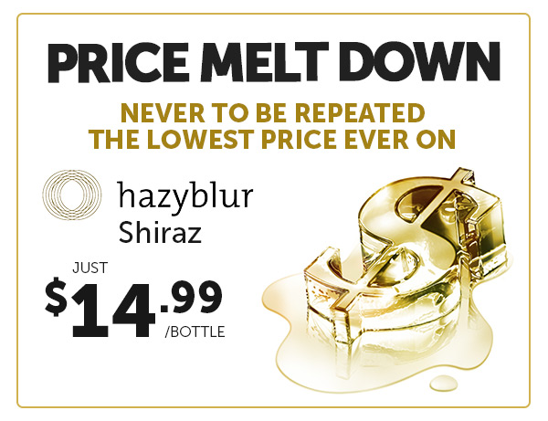 Price Melt Down $45 Down To $14.99. Basket Pressed Shiraz At Never To Be Repeated Price.