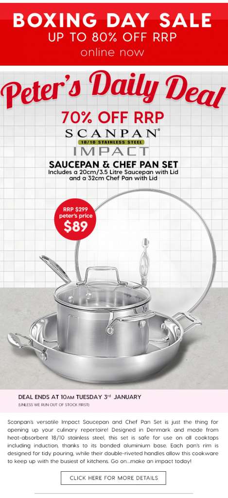 70% off Scanpan Impact Saucepan & Chef Pan Set  $89.00