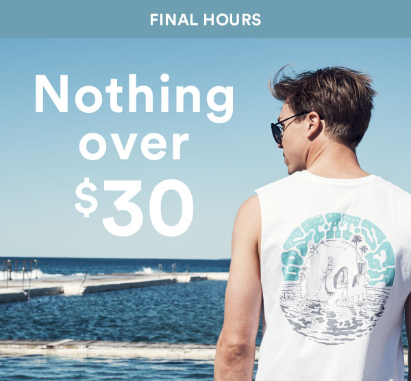Deals, Nothing over $30 ends tonight!