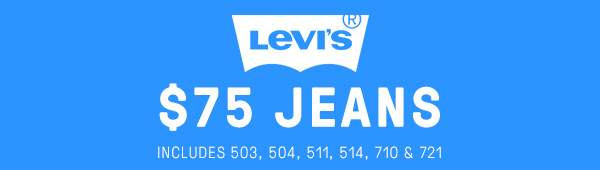 $75 Levi’s jeans