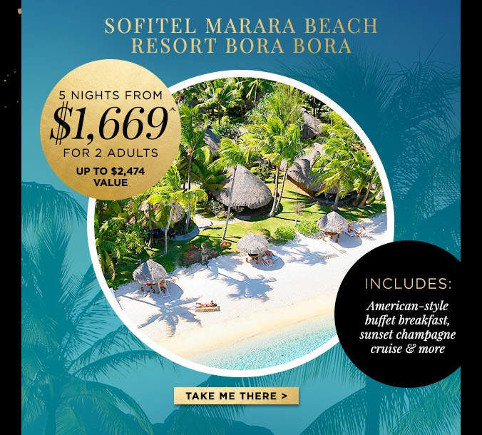 DAY 6 – Sofitel Collection – French Polynesian Private Island Getaways