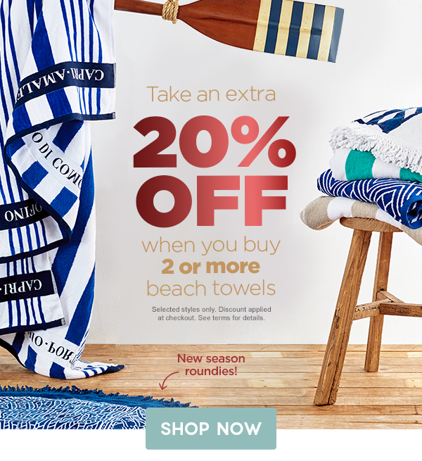 20% off beach towels when you buy 2 or more!