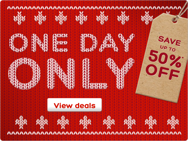 Save up to 50% – One Day Only!