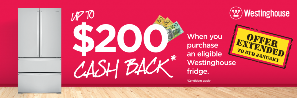 $200 Cash Back on Westinghouse Fridges available now!