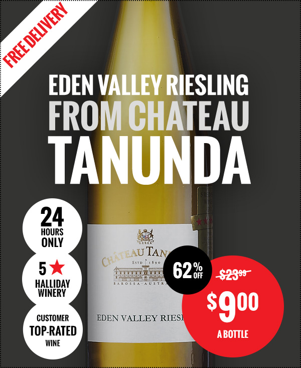 Eden Valley Riesling – Just 9 Bucks a Bottle