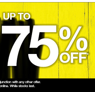 Up to 75% off! Clearance starts now.