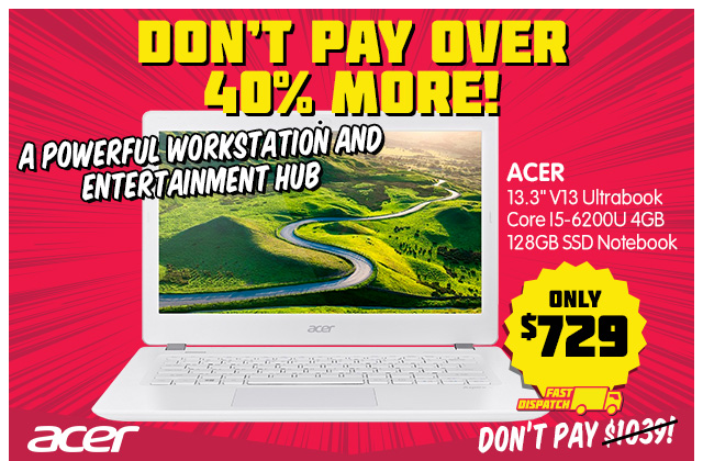 Acer 13.3″ Ultrabook – Don’t Pay Over 40% More | LG Monitors from $129