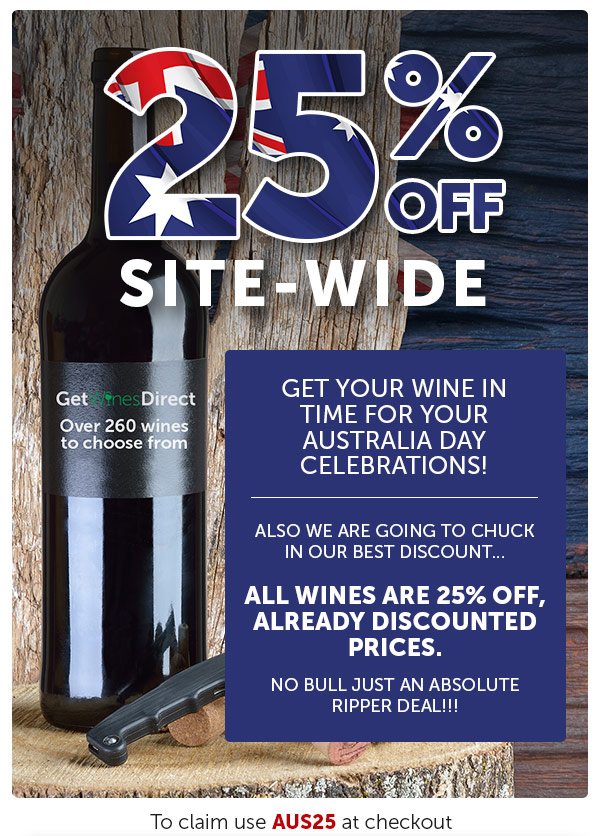 25% OFF ALL WINES TODAY ONLY! Get Your Wine For Australia Day.