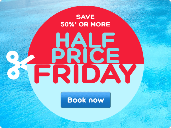 Save 50% – Half Price Friday!