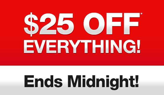 Final Hours – $25 OFF!