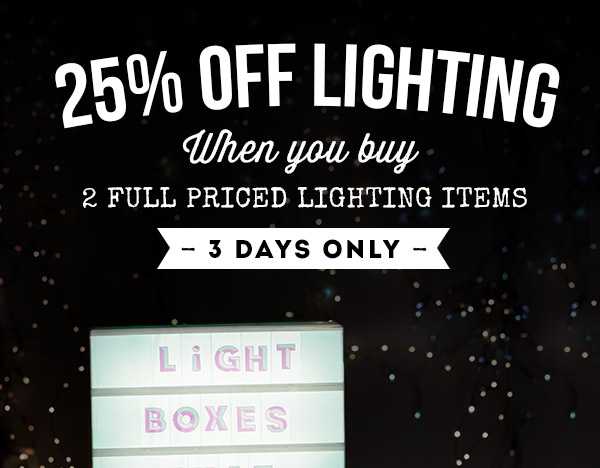 New Light Boxes at 25% off. That is all.