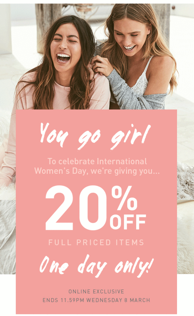 You Go Girl! 20% Off For International Women’s Day