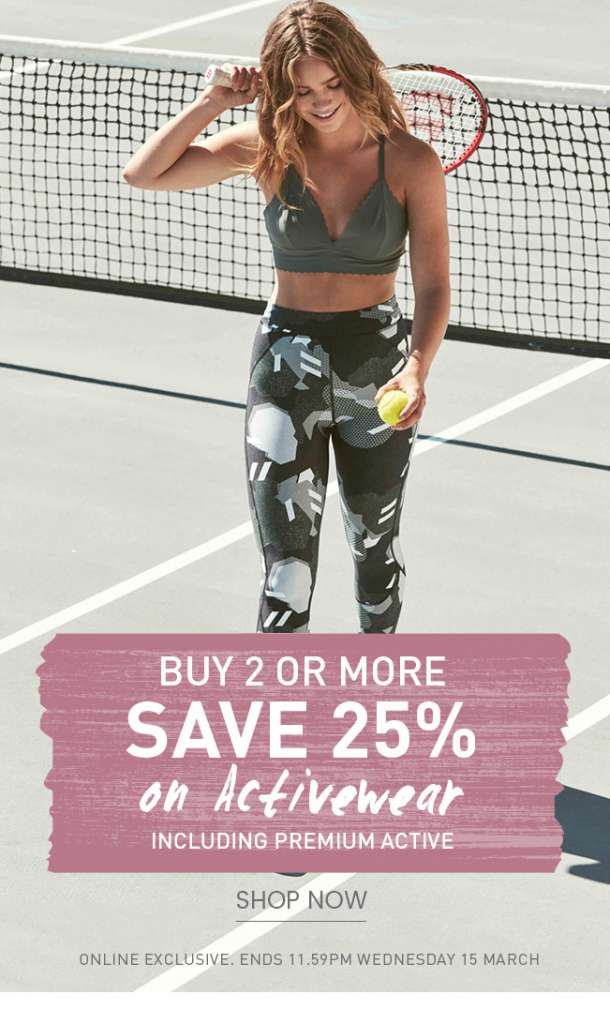 48 Hours Only. Buy 2, Save 25% On All Activewear!