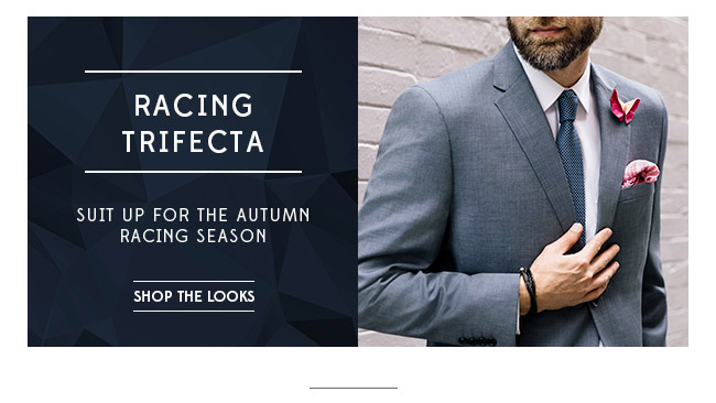 Suit Up: The Autumn Racing Trifecta