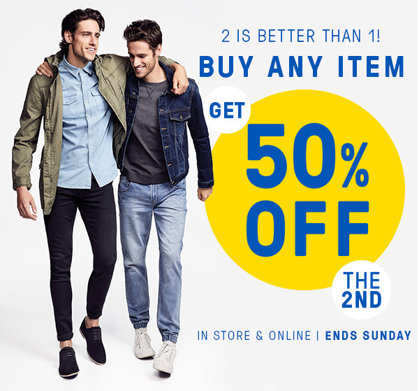 Buy one get 50% off the second, now online & in store!