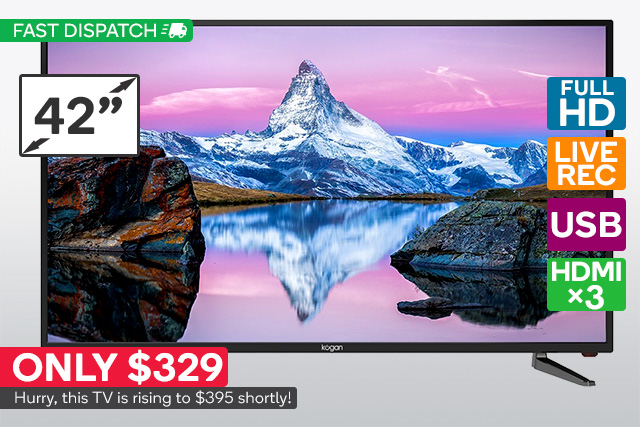 Big Screen TVs from $329 – Prices Rising Soon!