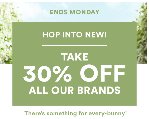 30% Off Sitewide – Hop into New!