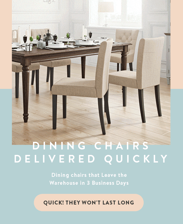 Dining chairs delivered PRONTO!