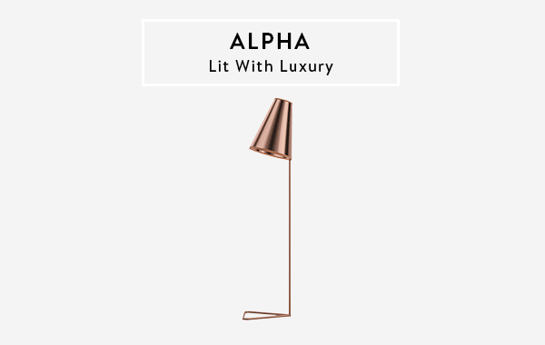 Lit with luxury. The Alpha floor & table lamp