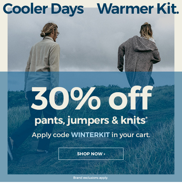 30% Off Pants, Jumpers & Knits Ends Tomorrow!