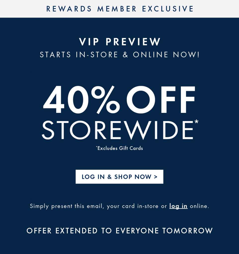 40% off Storewide! Your exclusive VIP preview starts in-store & online now!*