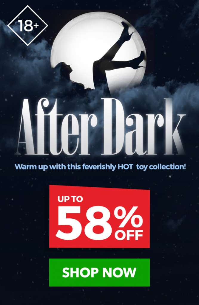 Adults Only! Up To 58% Off The After Dark Sale For Him, Her & Couples!