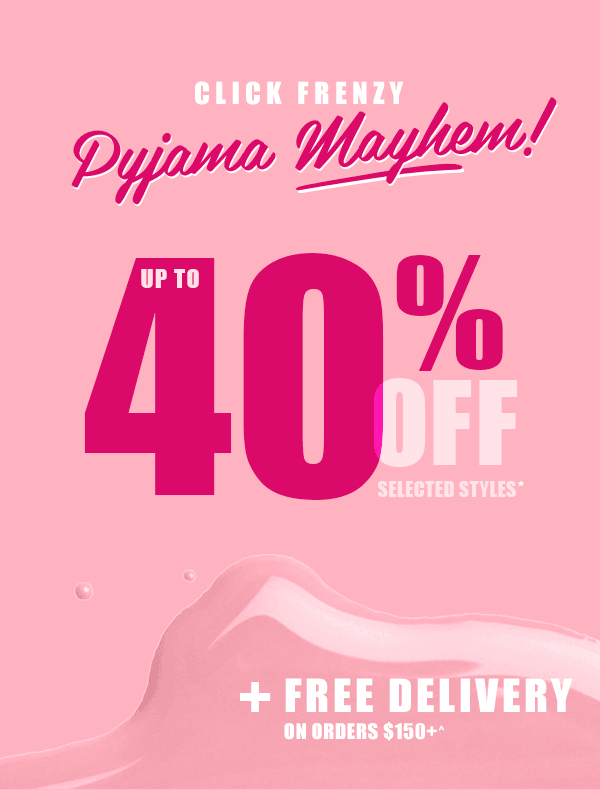 It’s On! up to 40% Off Pyjama Mayhem 2 Days Online Only