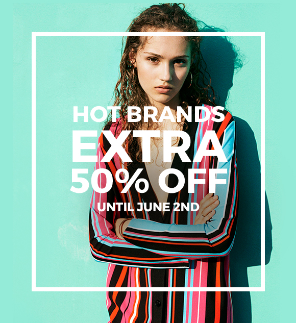 Our hottest brands at half price 50%