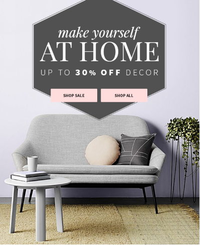 Up to 30% off decor to take your home from outdated to updated ;)