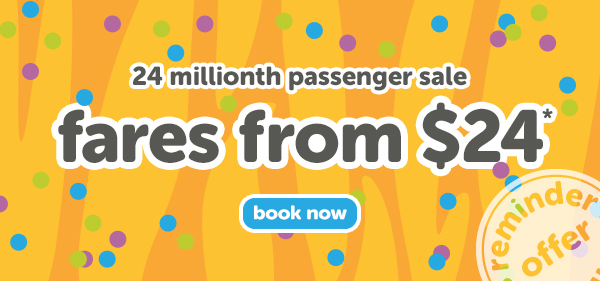 We’re celebrating our 24 millionth passenger flown with fares from $24*!
