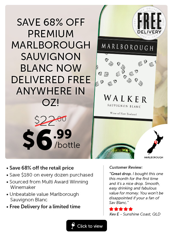 $6.99 Marlborough Sauv Blanc Delivered