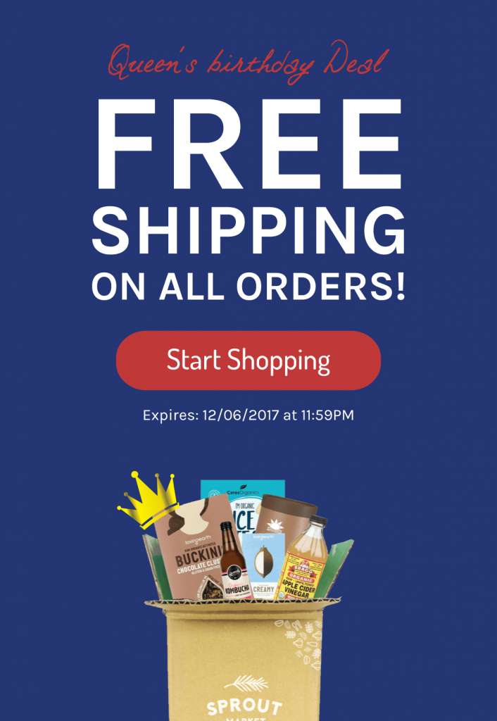 Queen’s Birthday Day Deal! Last Chance To Get Free Shipping! Sprout Market.