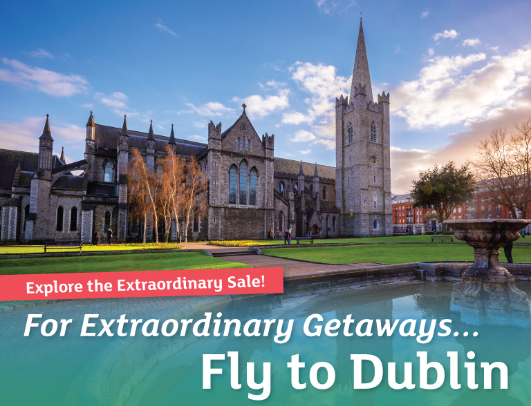 ✈ Discover Getaway Deals! ✈ | Fly with Skiddoo’s Explore the Extraordinary Sale! Fly to Dublin fr. $1163* return
