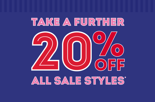 Sale Alert. Take a further 20% off sale in store & online.