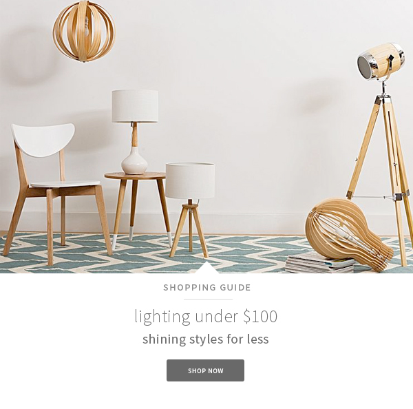 Lighting under $100, Shining styles for less