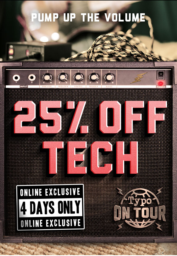 Back stage pass: 25% off Tech