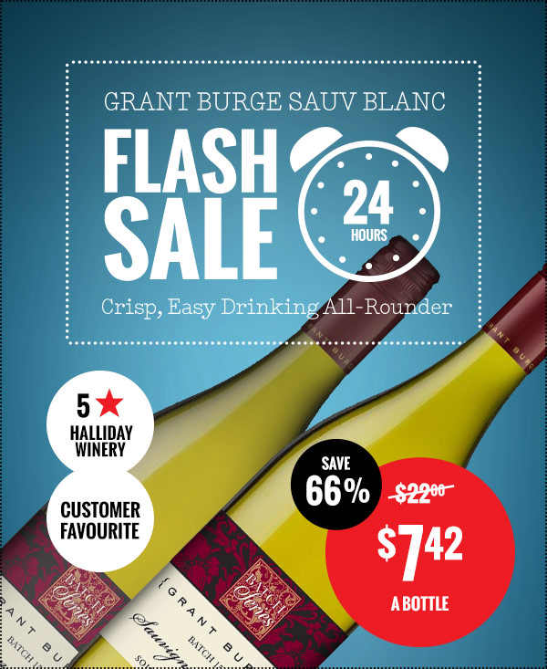 Save 66% on a Batch o’ Grant Burge! $7.42 A BOTTLE