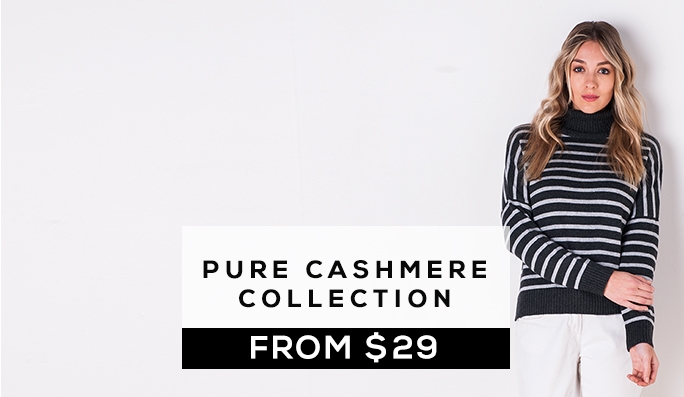 Pure Cashmere Collection FROM $29