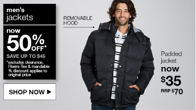 Cold? Keep warm with half price men’s jackets.