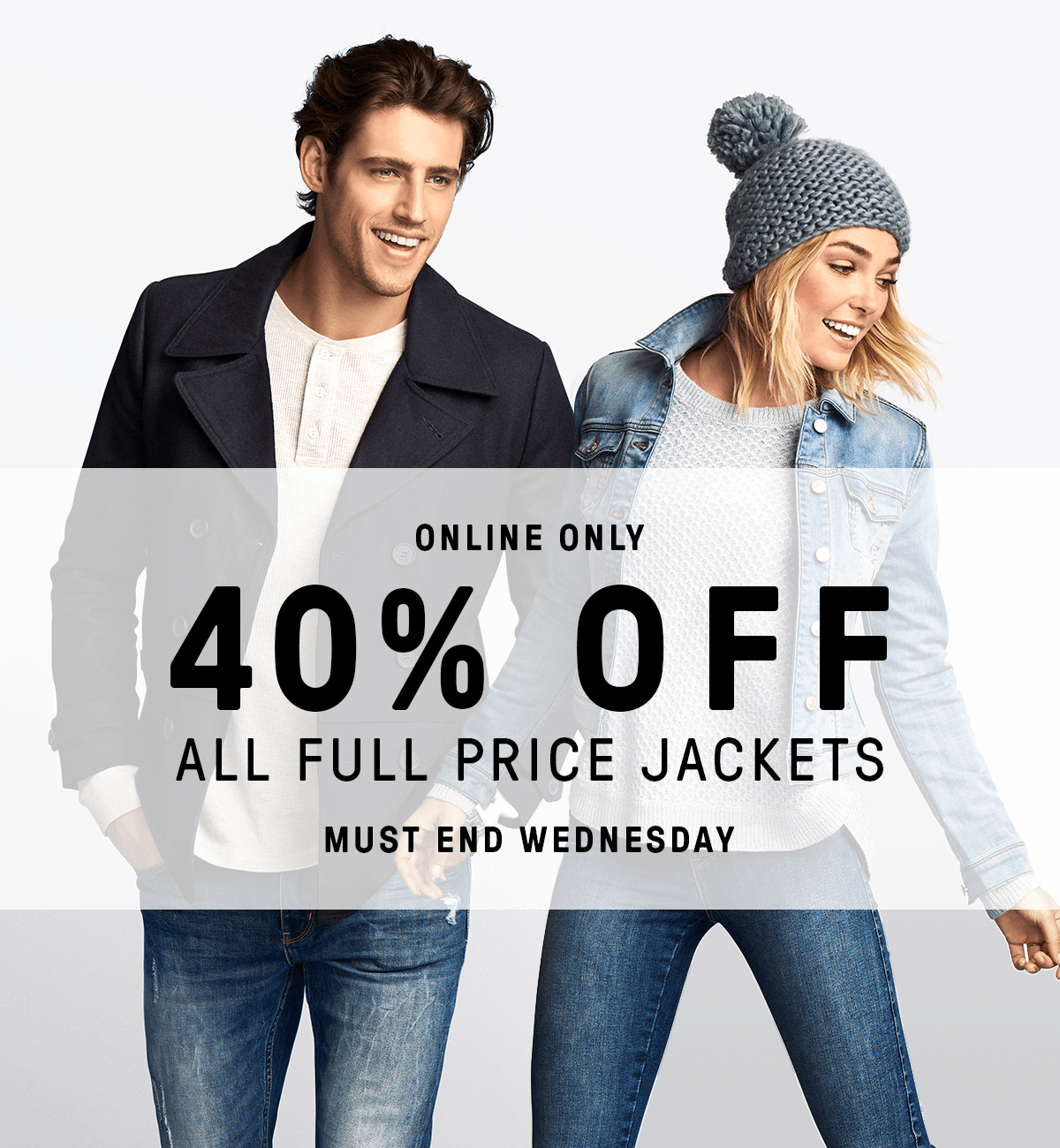 Your Tuesday just got better! Shop 40% OFF All Full Price Jackets – Ends tomorrow