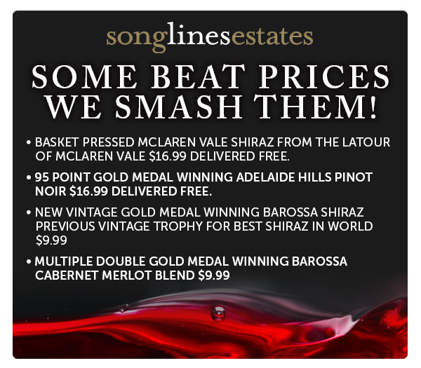 95 Point Gold Medal Songlines $16.99 Delivered Free. 1 Dozen Per Customer.