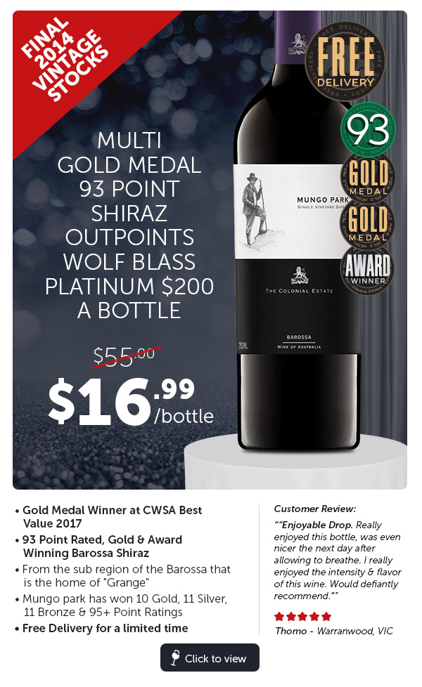 Mungo Park $16.99 Delivered. Outpointed $200 A Bottle 96 Point Halliday Rated Wolf Blass