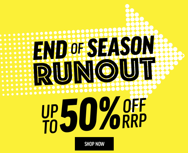 Up to 50% off – End of Season Runout