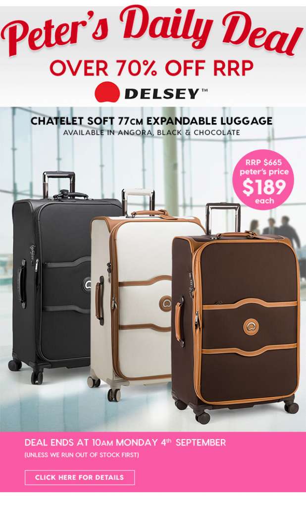 Over 70% off RRP – Delsey Chatelet Spinner Cases. Peter’s Price $189