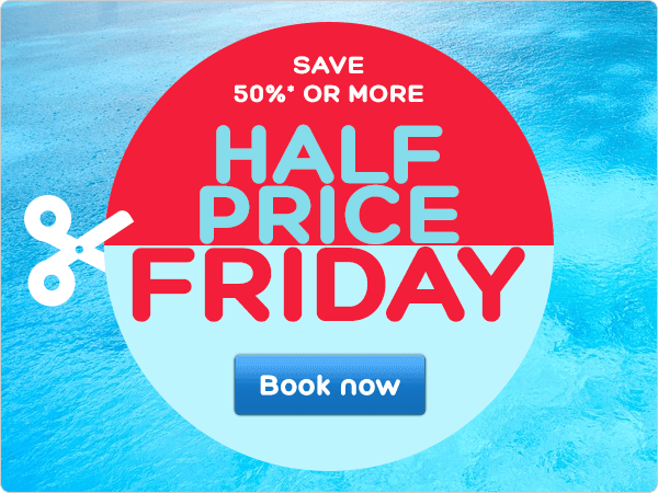 Save 50% – Half Price Friday + save an extra 10%**!