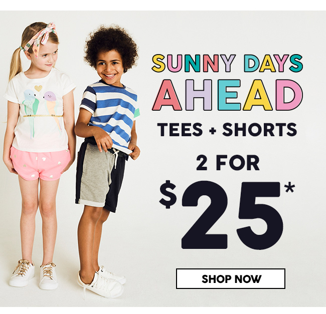 Have fun in the sun in 2 for $25 Tees and Shorts!