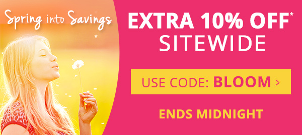 ENDS TONIGHT – Extra 10% Off Sitewide! Spring into Savings now!