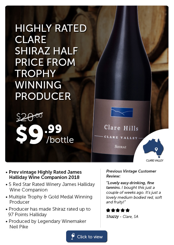 Clare Hills Clare Valley Shiraz 2015 By Neil Pike for $9.99