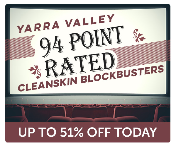 94 Point Halliday Rated Yarra Valley Blockbusters | 50% Off Limited Stocks.